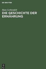 Die Geschichte der Ernahrung af Hans Lichtenfelt