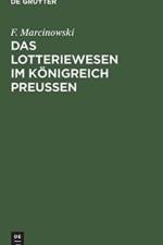 Lotteriewesen Im Koenigreich Preussen af F Marcinowski
