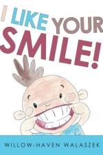 I Like Your Smile! af Willow-Haven Walaszek