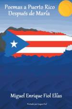 Poemas a Puerto Rico Despues De Maria af Miguel Enrique Fiol