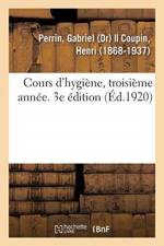 Cours d'hygiene, troisieme annee. 3e edition af Perrin-G