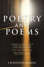 Poetry and Poems af J Wynston Mason