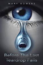 Before The Last Teardrop Falls af Mary Bowers