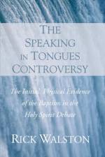 The Speaking in Tongues Controversy af Rick Walston