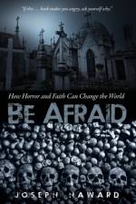 Be Afraid af Joseph Haward