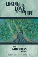Losing the Love of Your Life af Betty Yoes Richardson