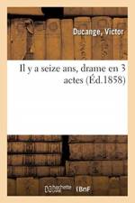 Il Y a Seize Ans, Drame En 3 Actes af Victor Ducange
