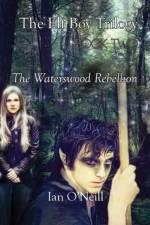 The Elf Boy Trilogy: Book Two: The Waterswood Rebellion af Ian O'Neill