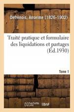 Traite Pratique Et Formulaire Des Liquidations Et Partages af Anselme Defrénois