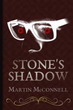 Stone's Shadow af Martin McConnell