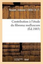 Contribution a l'etude du fibroma molluscum af Boudet-E