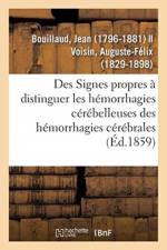 Des Signes propres a faire distinguer les hemorrhagies cerebelleuses des hemorrhagies cerebrale af Bouillaud-J