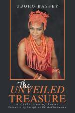 The Unveiled Treasure af Uboho Bassey