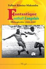 Fantastique football congolais af Fulbert Kimina-Makumbu