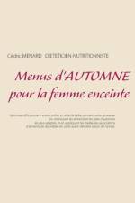 Menus d'automne pour la femme enceinte af Cedric Menard