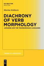 Diachrony of Verb Morphology af Martine Robbeets