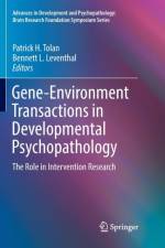 Gene-Environment Transactions in Developmental Psychopathology