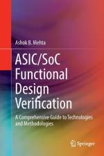ASIC/SoC Functional Design Verification af Ashok B. Mehta