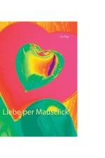 Liebe per Mausclick af Ira Fay