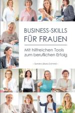 Business-Skills fur Frauen af Sandra Liliana Schmid