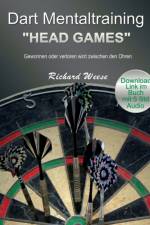 Dart Mentaltraining Head Games af Richard Weese