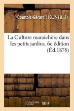 Culture maraichere dans les petits jardins. 6e edition af Courtois-Gérard
