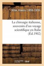 chirurgie italienne, souvenirs d'un voyage scientifique en Italie af Francis Villar