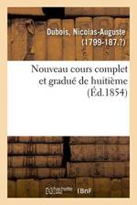 Nouveau cours complet et gradue de huitieme af Dubois-N
