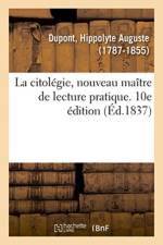 citolegie, nouveau maitre de lecture pratique. 10e edition af DuPont-H