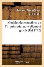 Modeles des caracteres de l'imprimerie, nouvellement graves af Fournier-P