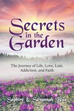 Secrets in the Garden af Saphire Blue