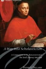 A Way into Scholasticism af Peter S Dillard