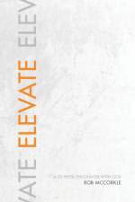 Elevate af Rob McCorkle
