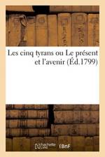 Les cinq tyrans ou Le present et l'avenir af Huard