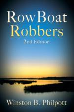 RowBoat Robbers af Winston B Philpott