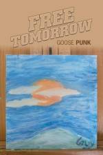 Free Tomorrow af Goose Punk