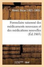 Formulaire Raisonne Des Medicaments Nouveaux Et Des Medications Nouvelles af Oscar Réveil