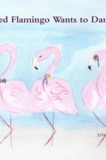 Fred Flamingo Wants to Dance af Iris Carden