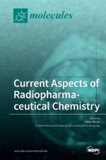 Current Aspects of Radiopharmaceutical Chemistry