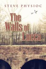 The Walls of Lucca af Steven Howard Physioc