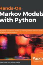Hands-On Markov Models with Python af Ankur Ankan