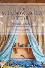 The Meadowsweet Year Volume 1 af Caroline Acworth
