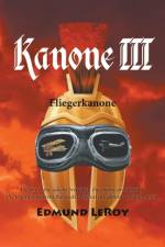 Kanone III: Fliegerkanone af Edmund LeRoy