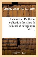 visite au Pantheon, explication des sujets de peinture et de sculpture af Claude Bonnefoy