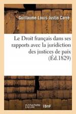 Droit francais dans ses rapports avec la juridiction des justices de paix. Tome 2 af Carre-G