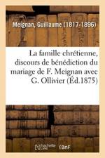 famille chretienne, discours pour la benediction du mariage de Mlle Felicite Meignan af Meignan-G