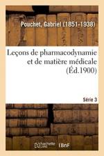 Lecons de pharmacodynamie et de matiere medicale. Serie 3 af Pouchet-G