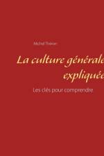 La culture generale expliquee af Michel Théron