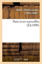 Paris Et Ses Merveilles af Charles-Lucien Huard