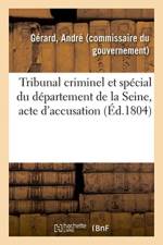 Tribunal Criminel Et Special Du Departement de la Seine, Acte d'Accusation af Andre Gerard